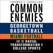 Common Enemies by  Thomas F. Schaller audiobook