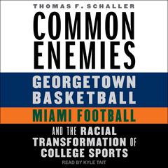 Common Enemies by Thomas F. Schaller audiobook