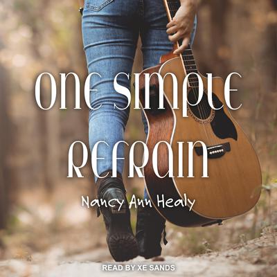 One Simple Refrain by Nancy Ann Healy audiobook