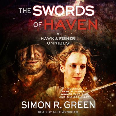 The Swords of Haven by Simon R. Green audiobook