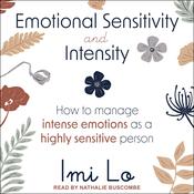 Emotional Sensitivity and Intensity by  Imi Lo audiobook