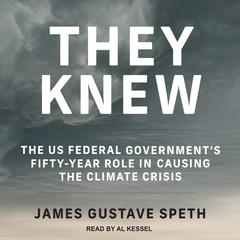 They Knew by James Gustave Speth audiobook