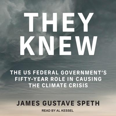 They Knew by James Gustave Speth audiobook