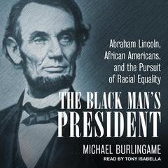 The Black Man's President by Michael Burlingame audiobook