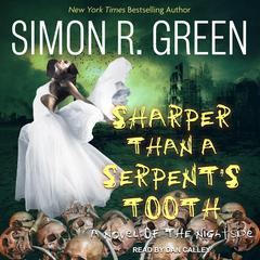 Sharper Than a Serpent's Tooth by Simon R. Green audiobook