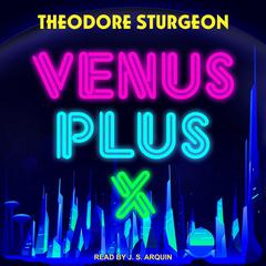 Venus Plus X by Theodore Sturgeon audiobook