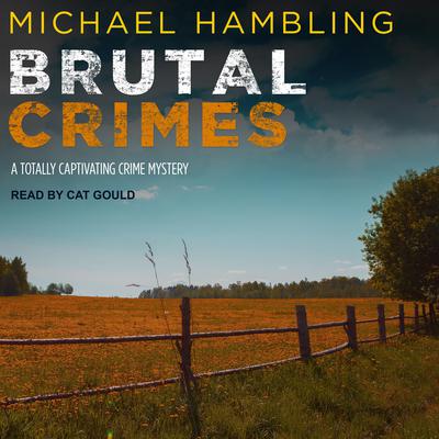 Brutal Crimes by Michael Hambling audiobook