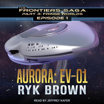 Aurora: EV-01 by Ryk Brown audiobook