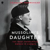Mussolini's Daughter by  Caroline Moorehead audiobook