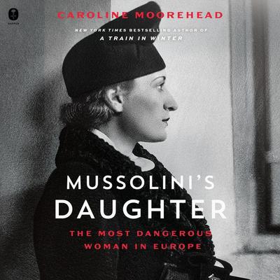 Mussolini's Daughter by Caroline Moorehead audiobook