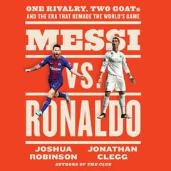 Messi vs. Ronaldo by Joshua Robinson audiobook