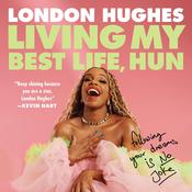 Living My Best Life, Hun by  London Hughes audiobook