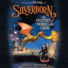 Silverborn: The Mystery of Morrigan Crow by Jessica Townsend audiobook
