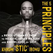 The 5 Principles by  Khnum Ibomu audiobook