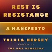 Rest Is Resistance by  Tricia Hersey audiobook