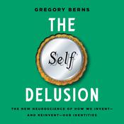 The Self Delusion by  Gregory Berns audiobook