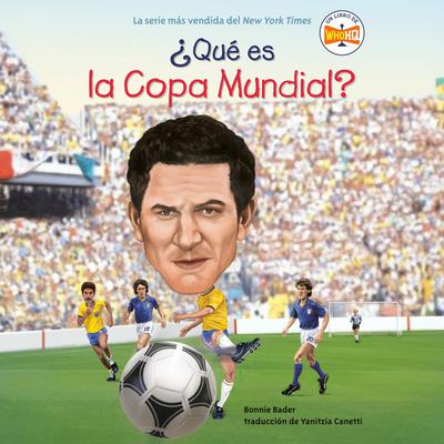 ¿Qué es la Copa Mundial? by Bonnie Bader audiobook