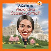 ¿Quién es Alexandria Ocasio-Cortez? by  Kirsten Anderson audiobook