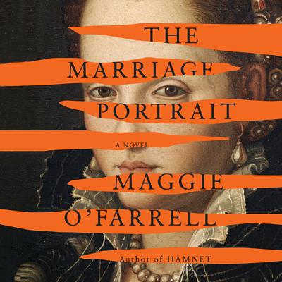 The Marriage Portrait by Maggie O’Farrell audiobook
