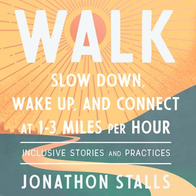 WALK by Jonathon Stalls audiobook