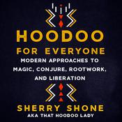 Hoodoo for Everyone by  Sherry Shone audiobook