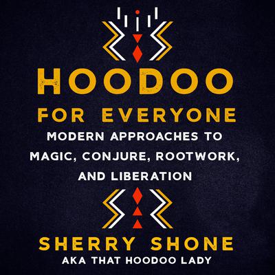 Hoodoo for Everyone by Sherry Shone audiobook