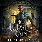 The Curse of Cain by  Theophilus Monroe audiobook