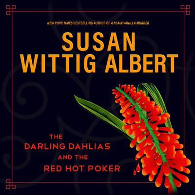 The Darling Dahlias and the Red Hot Poker by Susan Wittig Albert audiobook