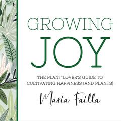 Growing Joy by Maria Failla audiobook