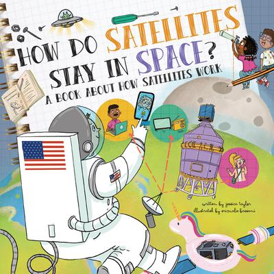 How Do Satellites Stay in Space? by Jessica Taylor audiobook