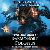 Daemonorg Colossus: A Dark LitRPG / LitFPS SciFi-Shooter by  Ben Ormstad audiobook