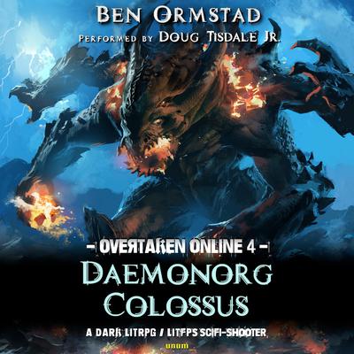 Daemonorg Colossus: A Dark LitRPG / LitFPS SciFi-Shooter by Ben Ormstad audiobook