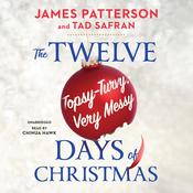 The Twelve Topsy-Turvy, Very Messy Days of Christmas by  Tad Safran audiobook