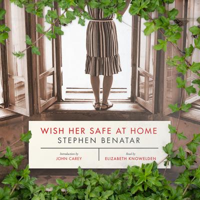 Wish Her Safe at Home by Stephen Benatar audiobook