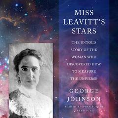 Miss Leavitt's Stars by George Johnson audiobook