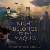 The Night Belongs to the Maquis by  Carolyn Kay Brancato audiobook