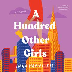 A Hundred Other Girls by Iman Hariri-Kia audiobook