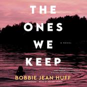 The Ones We Keep by  Bobbie Jean Huff audiobook
