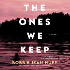 The Ones We Keep by Bobbie Jean Huff audiobook