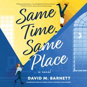 Same Time, Same Place by  David M. Barnett audiobook