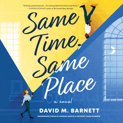 Same Time, Same Place by David M. Barnett audiobook