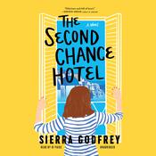 The Second Chance Hotel by  Sierra Godfrey audiobook