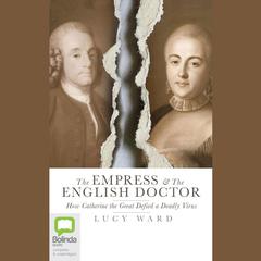 The Empress and the English Doctor by Lucy Ward audiobook