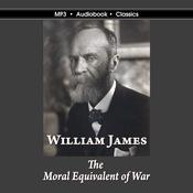 The Moral Equivalent of War by  William James audiobook