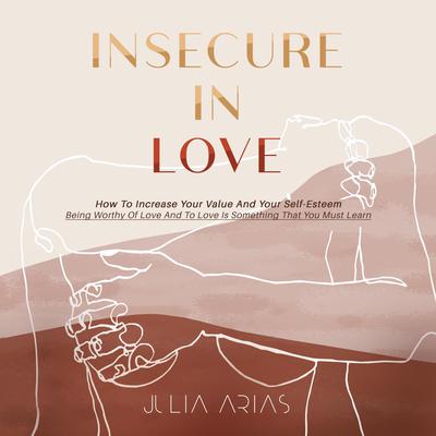Insecure In Love by Julia Arias audiobook