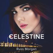 Celestine a Novel by  Russ Morgan audiobook