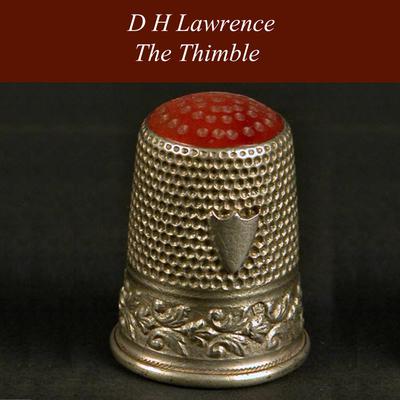 The Thimble by D. H. Lawrence audiobook