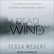 Dead Wind by  Tessa Wegert audiobook
