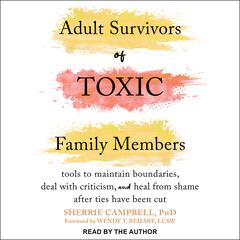 Adult Survivors of Toxic Family Members by Sherrie Campbell audiobook