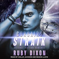 Corsairs: Straik by Ruby Dixon audiobook